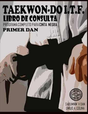 Libro de consulta Taekwon-Do ITF de Emilio A. Colina