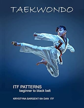 Taekwondo Patterns de Krystyna Sargent