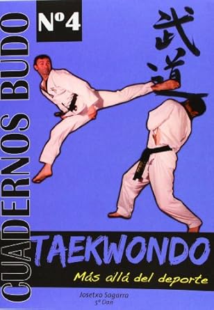 Taekwondo más allá del deporte de Josetxo Sagarra